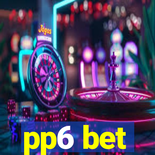 pp6 bet